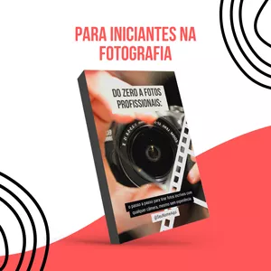 Imagem de capa para o Ebook Do ZERO a Fotos profissionais