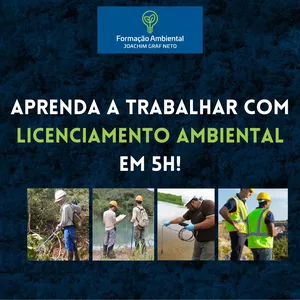Imagem de capa para o Curso online Aprenda a trabalhar com Licenciamento Ambiental em 5 horas!