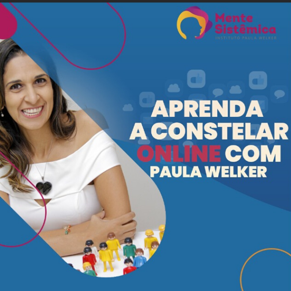 Imagem do curso Aprenda a Constelar On Line com Paula Welker - Curso de Constelação Sistêmica Familiar