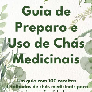 Imagem de capa para o Ebook Guia de Preparo e Uso de Chás Medicinais