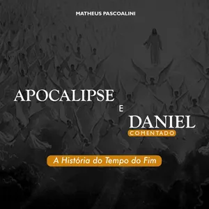Imagem de capa para o Curso online Apocalipse e Daniel Comentado: A História do Tempo do Fim