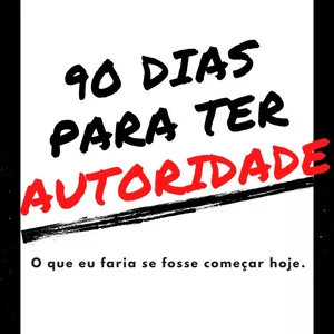 Imagem de capa para o Ebook 90 DIAS PARA TER AUTORIDADE