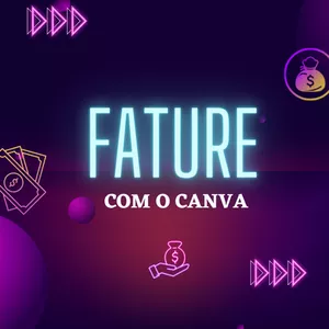 Imagem do curso Fature com o Canva