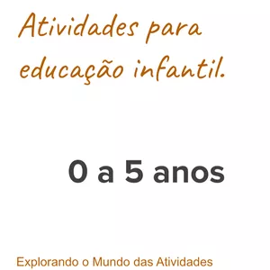 Imagem de capa para o Ebook Ati    vidade para educação infantil  de 0 a 5 anos