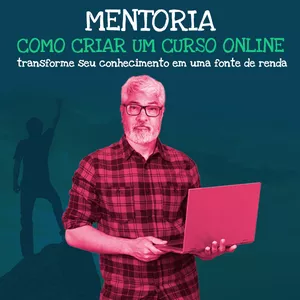 Imagem de capa para o Serviço online Mentoria - Como criar um Curso Online