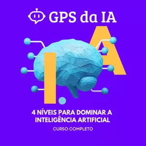 Imagem de capa para o Curso online GPS da IA: 4 Níveis para Dominar a Inteligência Artificial