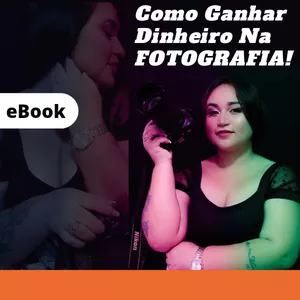Imagem de capa para o Ebook Como Ganhar Dinheiro na FOTOGRAFIA!