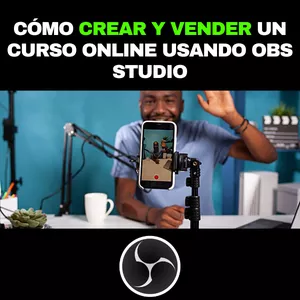 Imagen de portada para Ebook MANUAL DE CÓMO CREAR Y VENDER UN CURSO ONLINE USANDO OBS STUDIO