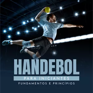 Imagem de capa para o Ebook Handebol para Iniciantes: Fundamentos e Princípios