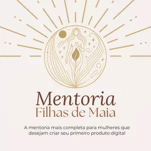 Imagem de capa para o Curso online Mentoria Filhas de Maia