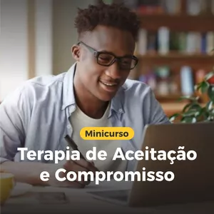 Imagem de capa para o Curso online Curso - Introdução a Terapia de Aceitação e Compromisso