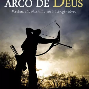 Imagem de capa para o Ebook Flechas no Arco de Deus