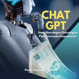 Imagem de capa para o Ebook CHAT GPT: Uma Abordagem Estratégica para Inovação Empresarial.