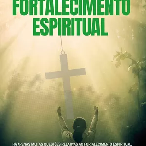 Imagem de capa para o Ebook Fortalecimento Espiritual