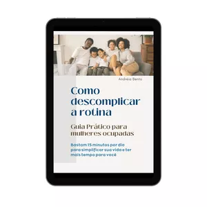 Imagem de capa para o Ebook Como Descomplicar a Rotina - Guia Prático para Mulheres Ocupadas