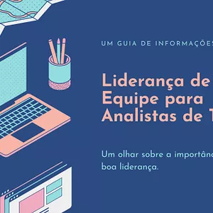 Imagem de capa para o Ebook Liderança de Equipe para Analistas de TI