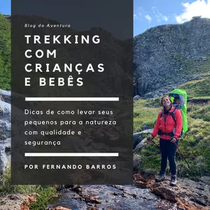 Trekking com crianças e bebês por Fernando Barros