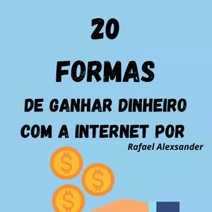 Imagem de capa para o Ebook 20 formas de ganhar dinheiro com a internet