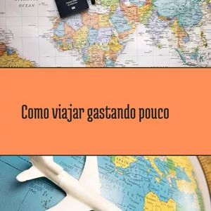 Imagem de capa para o Ebook Como viajar gastando pouco.
