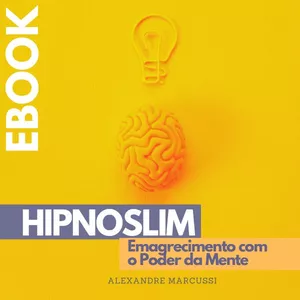 Imagem de HipnoSaúde: Transforme Sua Mente, Transforme Seu Corpo - Ebook criado por Alexandre Marcussi na hotmart