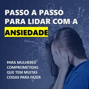 Imagem do curso Passo a Passo Para Lidar com a Ansiedade