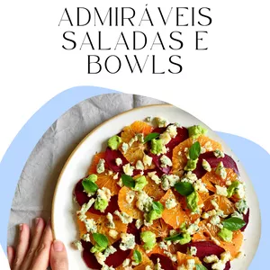 Imagem de capa para o Ebook Admiráveis Saladas e Bowls - Alimentação saudável ao seu alcance!