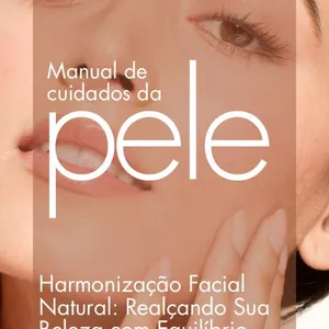 Imagem de capa para o Ebook Harmonização Facial Natural: Realçando Sua Beleza com Equilíbrio, Suavidade e rotinas saudáveis