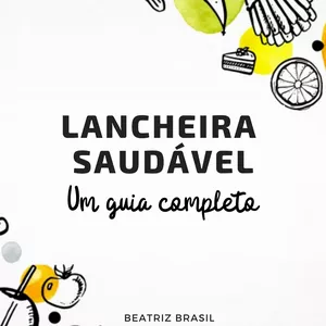 Imagem principal do produto Ebook Lancheira Saudável - Um guia completo 
