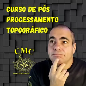 Imagem de Curso de Pós Processamento Topográfico criado por CMC Projetos e Construção na hotmart