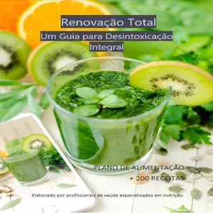 Imagem de capa para o Ebook Renovação Total(Um Guia para Desintoxicação Integral)+plano de alimentação +200receitas