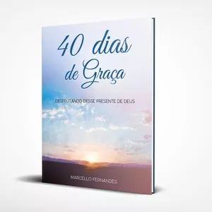 Imagem de capa para o Ebook 40 DIAS DE GRAÇA - Desfrutando desse presente de Deus