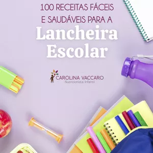 Imagem de capa para o Ebook 100 Receitas Fáceis e Saudáveis para a Lancheira Escolar