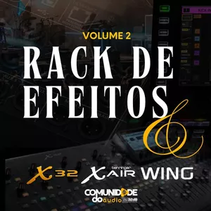 Imagem de capa para o Curso online RACK DE EFEITOS - BEHRINGER - WING - X32 - XAIR