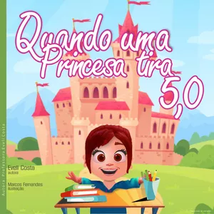 Imagem de capa para o Ebook Quando uma Princesa Tira 5,0!
