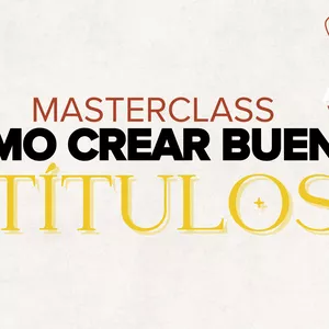 Imagen de portada para Curso online MASTERCLASS "CÓMO CREAR BUENOS TÍTULOS"