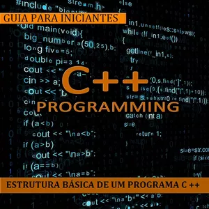 Imagem principal do produto C ++: O GUIA DO USUÁRIO FINAL PARA INICIANTES