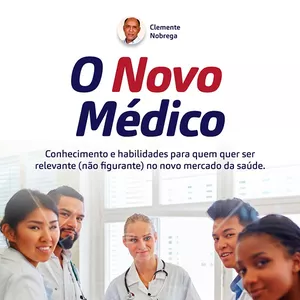 Imagem do curso O NOVO MÉDICO - Conhecimentos e habilidades para quem quer ser relevante (não figurante) no novo mercado da saúde.