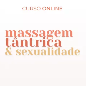 Imagem de capa para o Curso online Curso Online de Massagem Tântrica e Sexualidade
