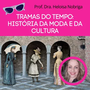 Imagem de capa para o Curso online Tramas do tempo: explorando a história da Moda e da Cultura