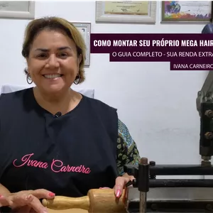 Imagem do curso Dicas da Ivana | Como Montar Seu Próprio Mega Hair: O Guia Completo