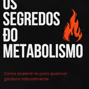 Imagem de capa para o Ebook OS SEGREDOS DO METABOLISMO 