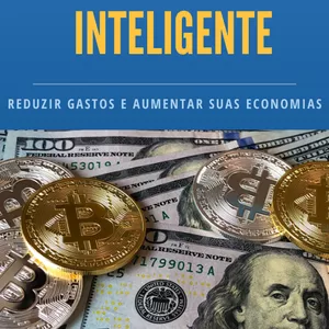 Imagem de capa para o Ebook Economia inteligente: reduzir gastos e aumentar suas economias