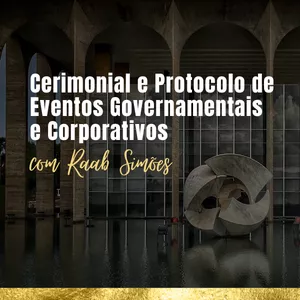 Imagem de capa para o Curso online CURSO COMPLETO DE CERIMONIAL E PROTOCOLO DE EVENTOS GOVERNAMENTAIS E CORPORATIVOS