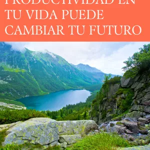 Imagen de portada para Ebook ORGANIZACIÓN Y PRODUCTIVIDAD EN TU VIDA PUEDE CAMBIAR TU FUTURO