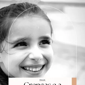 Imagem de capa para o Ebook Crenças e a Infância - Um novo olhar para a sua história