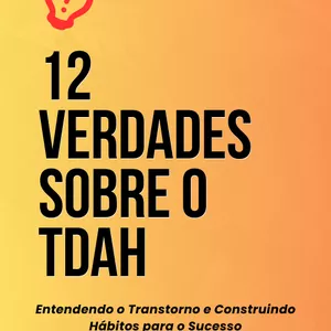Imagem de capa para o Ebook 12 Verdades sobre o TDAH