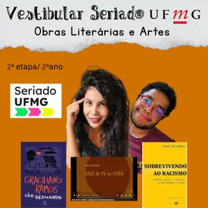 Imagem do curso Vestibular Seriado UFMG 2026 – Linguagens (2ª etapa): São Benedito(Graciliano Ramos); Sobrevivendo ao Racismo(Luana Tolentino); Balé de Pé no Chão( Lilian Santiago e Marianna Monteiro). Curso Completo.