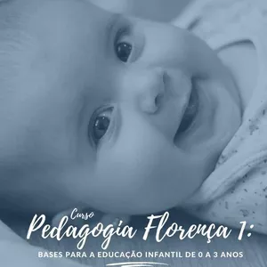 Imagem de capa para o Curso online Curso Pedagogia Florença 1: bases para a Educação Infantil de 0 a 3 anos