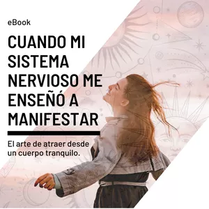 Imagen de portada para Ebook Cuando mi sistema nervioso me enseñó a manifestar
