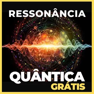Imagem de capa para o Curso online [Grátis] - Sessão de Ressonância Quântica